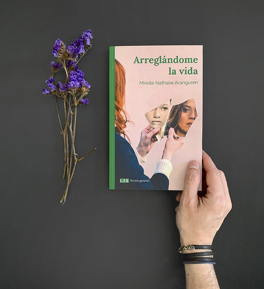 Reseña: Arreglándome la vida. Mirelle Nathalie Aranguren