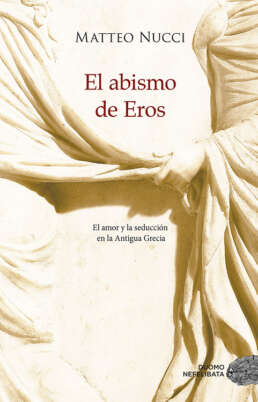 El abismo de eros. Matteo Nucci