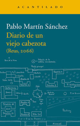 Diario de un viejo cabezota. Pablo Martín Sánchez