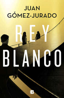 Rey blanco. Juan Gómez-Jurado