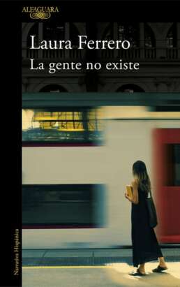 La gente no existe. Laura Ferrero