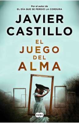 El juego del alma. Javier Castillo