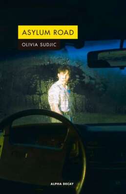 Asylum Road. Olivia Sudjic