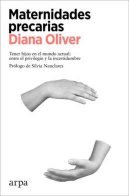 Maternidades precarias. Diana Oliver