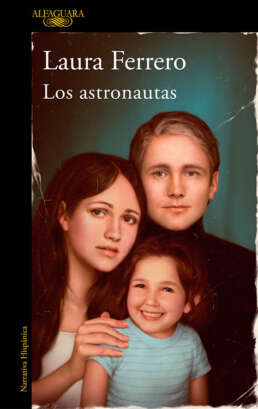 Los astronautas. Laura Ferrero