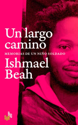 Un largo camino. Ishmael Beah