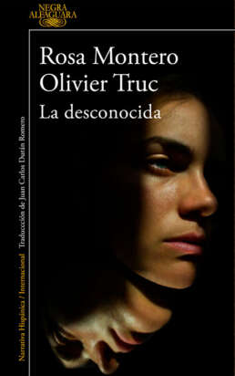 La desconocida. Rosa Montero y Olivier Truc