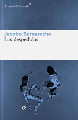 Las despedidas. Jacobo Bergareche